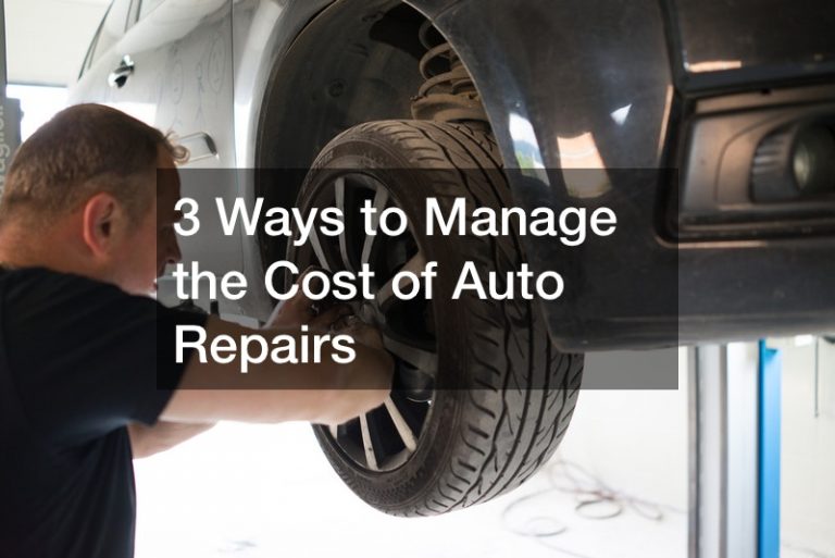 3 Ways to Manage the Cost of Auto Repairs