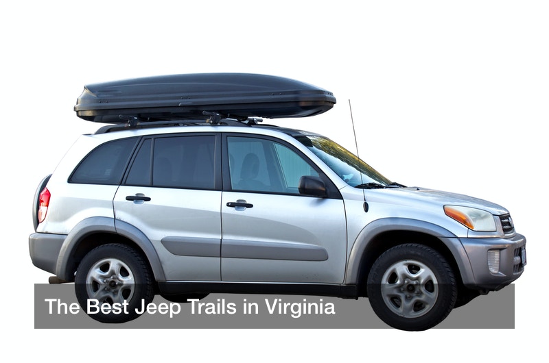 The Best Jeep Trails in Virginia
