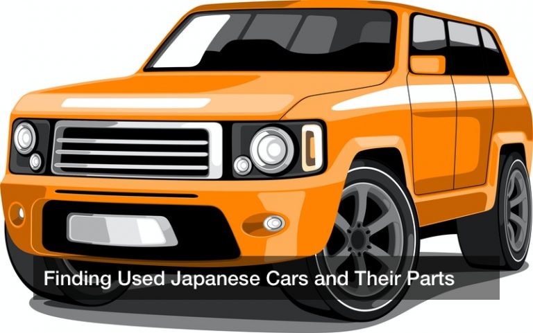 Finding Used Japanese Cars and Their Parts