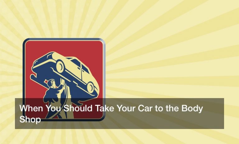 When You Should Take Your Car to the Body Shop