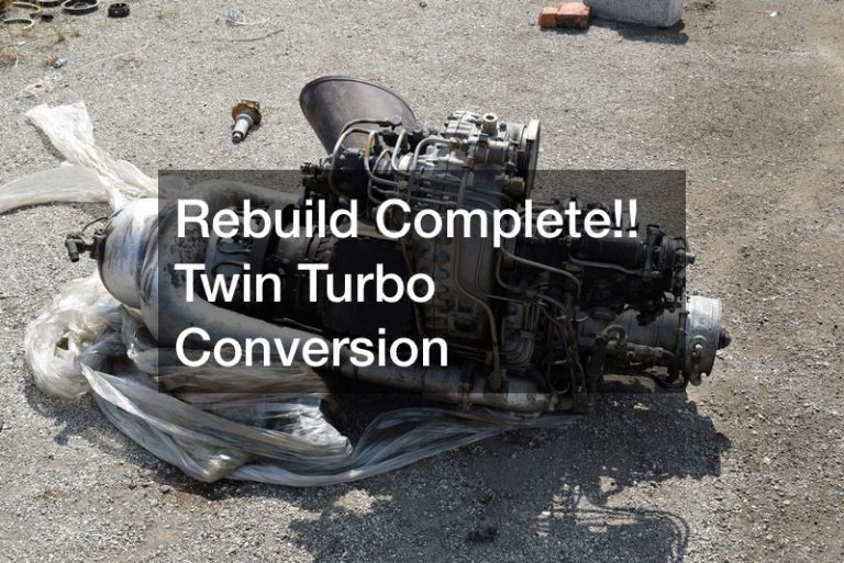 Rebuild Complete!! Twin Turbo Conversion