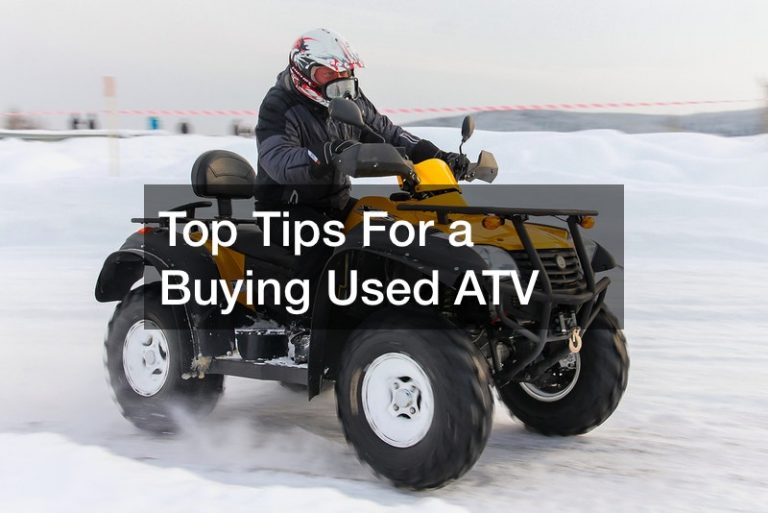 Top Tips For a Buying Used ATV