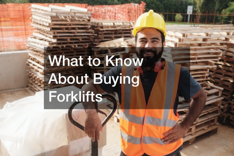 What to Know About Buying Forklifts