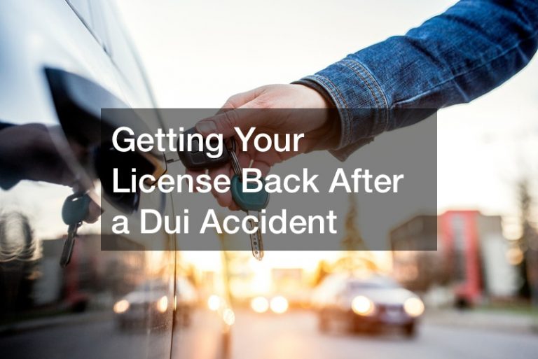Getting Your License Back After a Dui Accident