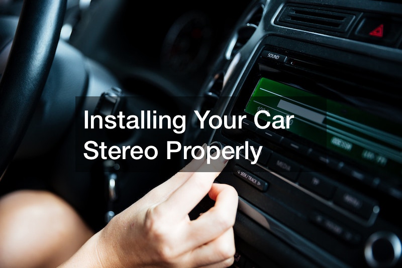 Installing Your Car Stereo Properly