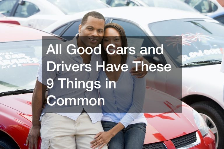 All Good Cars and Drivers Have These 9 Things in Common