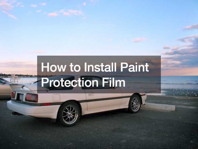 How to Install Paint Protection Film